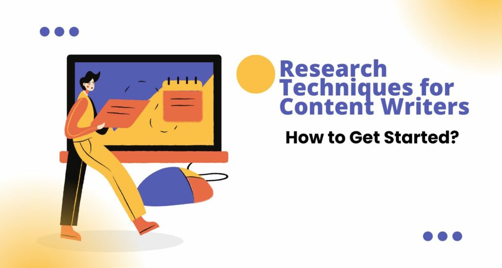 Top 8 Research Techniques for Content Writers