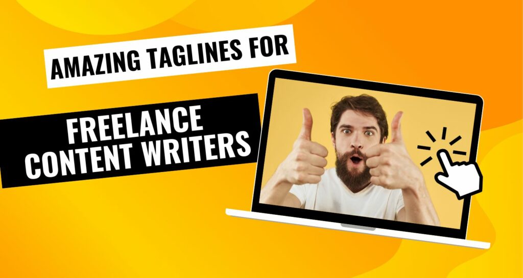 50 Good Taglines for Freelance Writers (Catchy Phrases & Slangs)