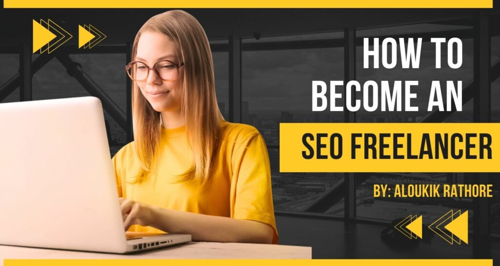 How to Become an SEO Freelancer? Expert Tips & Guide